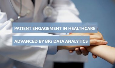 PATIENT ENGAGEMENT IN HEALTHCARE