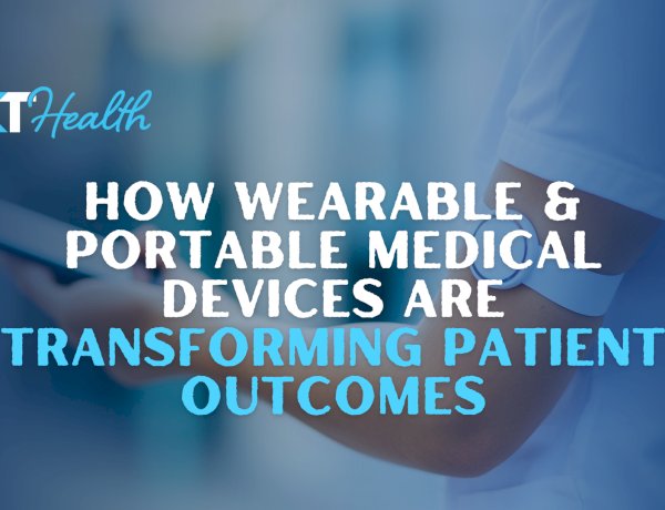 How Wearable & Portable Medical Devices Are Transforming Patient Outcomes