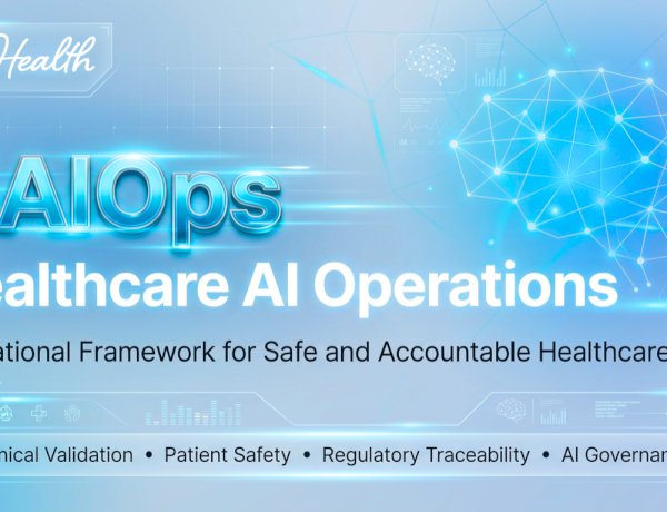 Why Healthcare AI Requires a Different Operational Framework