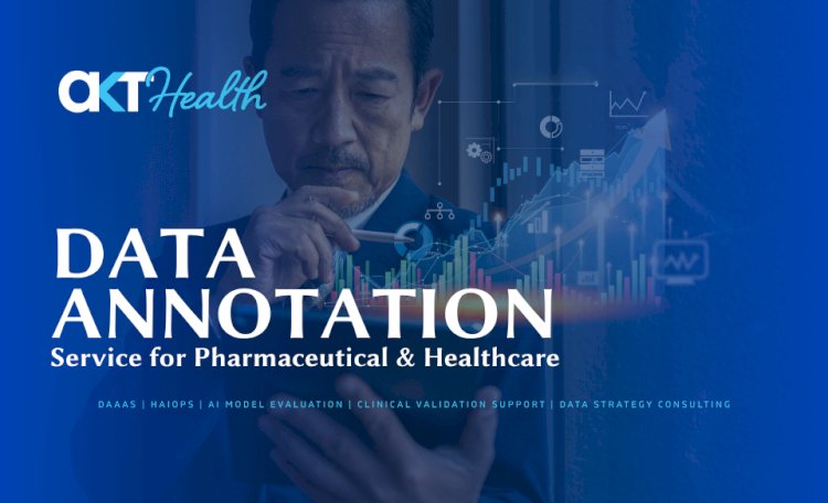 AKT Health Launches Data Annotation Service Specializing in Pharmaceuticals and Healthcare